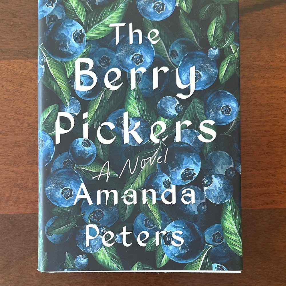 The Berry Pickers Novel by Amanda Peters
